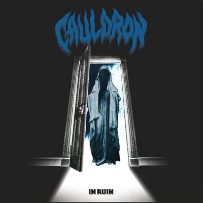 Cauldron: "In Ruin" – 2016